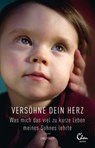 Versöhne Dein Herz - Emily Rapp - 9783944296531