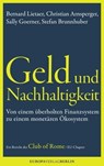Geld und Nachhaltigkeit - Bernard Lietaerr ; Christian Arnsperger ; Sally Goerner ; Stefan Brunnhuber - 9783944305073