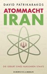 Atommacht Iran - David Patrikarakos - 9783944305103