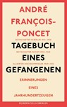 Tagebuch eines Gefangenen - André François-Poncet - 9783944305851