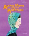 Ayshes Mama trägt ein Kopftuch - Thomas Eickhoff ; Andrea Eickhoff - 9783944327396