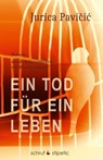 Ein Tod für ein Leben - Jurica Pavicic - 9783944359106
