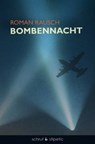 Bombennacht - Roman Rausch - 9783944359748
