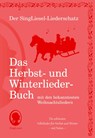 Der SingLiesel-Liederschatz: Die schönsten Herbst- und Winterlieder mit allen bekannten Weihnachtslieder - Das Liederbuch -  - 9783944360225