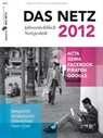 Das Netz 2012 - Jahresrückblick Netzpolitik -  - 9783944362113