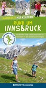 Naturzeit mit Kindern: Rund um Innsbruck - Verena Wagner - 9783944378299