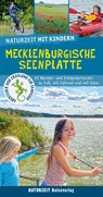 Naturzeit mit Kindern: Mecklenburgische Seenplatte - Stefanie Holtkamp - 9783944378312