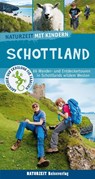 Naturzeit mit Kindern: Schottland - Lena Marie Hahn ; Stefanie Holtkamp - 9783944378541