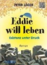 Eddie will leben - JÄGER,  Peter - 9783944459424