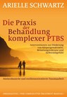 Die Praxis der Behandlung komplexer PTBS - Arielle Schwartz - 9783944476438