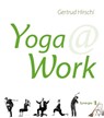 Yoga @ Work - Gertrud Hirschi - 9783944615141