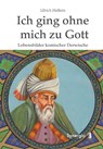 Ich ging ohne mich zu Gott - Ulrich Holbein - 9783944615165