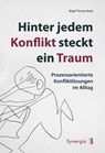 Hinter jedem Konflikt steckt ein Traum - Birgit Theresa Koch - 9783944615356