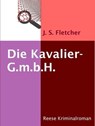 Die Kavalier-G.m.b.H. - J. S. Fletcher - 9783944621210