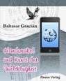 Handorakel und Kunst der Weltklugheit - Baltasar Gracián - 9783944621333