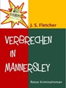 Verbrechen in Mannersley - J. S. Fletcher - 9783944621418