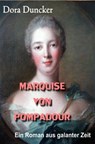 Marquise von Pompadour - Dora Duncker - 9783944621425