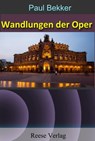 Wandlungen der Oper - Paul Bekker - 9783944621531