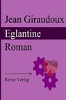 Eglantine - Jean Giraudoux - 9783944621920