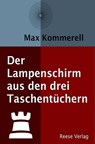 Der Lampenschirm aus den drei Taschentüchern - Max Kommerell - 9783944621975