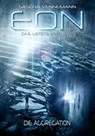 Eon - Das letzte Zeitalter, Band 1: Die Aggregation (Science-Fiction) - Sascha Vennemann - 9783944652320
