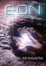 Eon - Das letzte Zeitalter, Band 4: Augenblicke und Ewigkeiten (Science Fiction) - Sascha Vennemann ; Allan J. Stark - 9783944652870