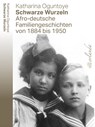Schwarze Wurzeln - Katharina Oguntoye - 9783944666624