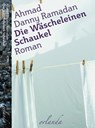 Die Wäscheleinen-Schaukel - Ahmad Danny Ramadan - 9783944666747