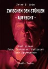 Zwischen den Stühlen - Aufrecht - Peter B. Heim - 9783944716480