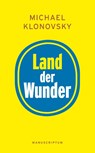 Land der Wunder - Michael Klonovsky - 9783944872261