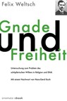 Gnade und Freiheit - Felix Weltsch ; Hans Gerd Koch - 9783944891200