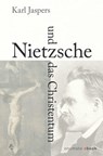 Nietzsche und das Christentum - Karl Jaspers - 9783944891309