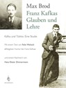 Franz Kafkas Glauben und Lehre - Max Brod ; Felix Weltsch ; Hans Dieter Zimmermann - 9783944891323