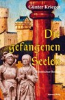 Die gefangenen Seelen - Günter Krieger - 9783945025383