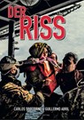 Der Riss - Carlos Spottorno ; Guillermo Abril - 9783945034651