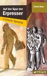 Auf der Spur der Erpresser: In Einfacher Sprache - Ulrich Renz - 9783945090091