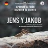 Skalla, W: Jens y Jakob. Aprende alemán. Disfruta el cuento. - Werner Skalla - 9783945174227