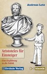 Aristoteles für Einsteiger - Andreas Lotz - 9783945219102