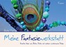 Meine Fantasiewerkstatt - Bärbel Freitag - 9783945296257
