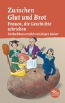 Zwischen Glut und Brot - Jürgen Kaiser - 9783945369975