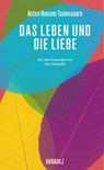 Das Leben und die Liebe - Anton Hansen Tammsaare - 9783945370087