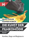 Die Kunst der Filmkomödie Band 1 - Franz Stadler ; Manfred Hobsch - 9783945378182