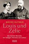 Meine Eltern Louis und Zélie - Céline Martin - 9783945401163