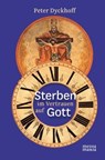 Sterben im Vertrauen auf Gott - Peter Dyckhoff - 9783945401682