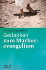Gedanken zum Markusevangelium - Richard Gutzwiller - 9783945401811