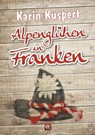 Alpenglühen in Franken - Karin Küspert - 9783945408025