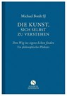 Die Kunst, sich selbst zu verstehen - Michael Bordt - 9783945543108