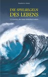 Die Spielregeln des Lebens - Friedrich Scholz - 9783945574218