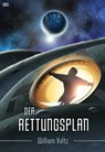 Der Rettungsplan - William Voltz - 9783945620502