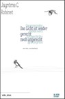Das Licht ist weder gerecht noch ungerecht - Jayrôme Robinet ; Bassano Bonelli Bassano - 9783945644003